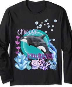 Majestic Orca Lover Choose Kindness Inspirational Watercolor Long Sleeve T-Shirt